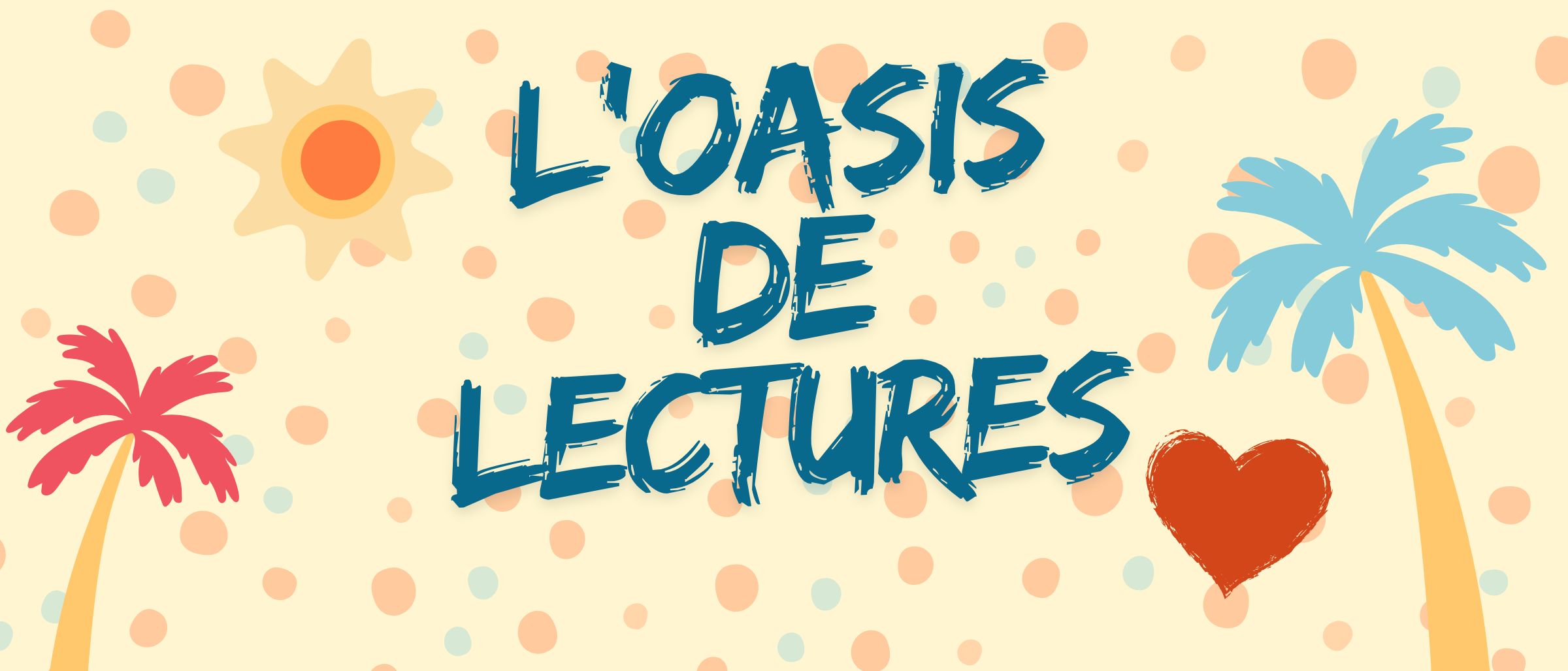 L'oasis de lectures, du 7 juillet au 29 août