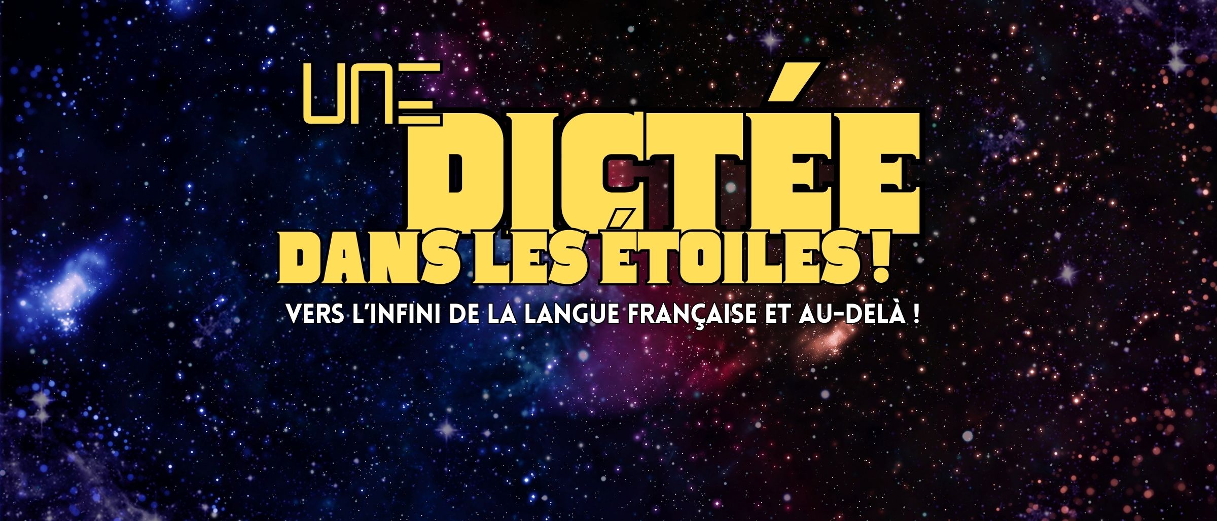 La dictée dans les étoiles ! vendredi 22 mai à 18h30 - tout public dès 10 ans